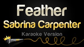 Sabrina Carpenter  Feather Karaoke Version [upl. by Othello874]