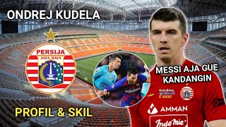 PERNAH BUAT MESSI TAK BERKUTIK‼️Profil amp Skil Ondrej Kudela Pemain Baru Persija Jakarta [upl. by Dosi942]