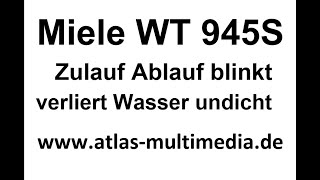 Miele WT 945S Zulauf Ablauf blinkt verliert Wasser undicht [upl. by Amorette]