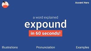 EXPOUND  Meaning and Pronunciation [upl. by Sivrup135]