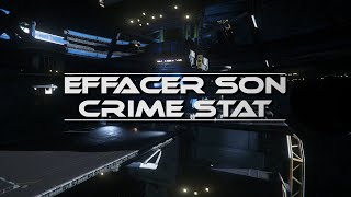 Star Citizen Effacer son Crime Stat [upl. by Bobseine]