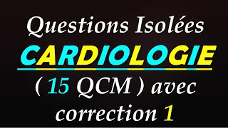 Questions isolées  Qcm Cardiologie 1 [upl. by Ahsen]