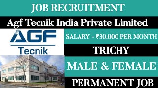 AGF Tecnik India Pvt Ltd Job VacancyMale amp FemaleTamilnadu JobsMnc JobsPermanent Jobs [upl. by Rubinstein874]