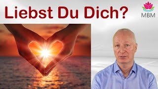 Woher weißt Du dass Du Dich selbst liebst [upl. by Kyd191]