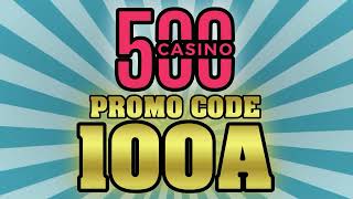 How to Redeem 500 Casino Promo Code 2024  Free Spins amp Bonus Guide [upl. by Stephenson759]