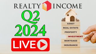 Realty Income Live Earnings Call Q2 2024 [upl. by Alliuqahs]