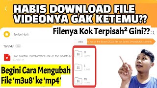 CARA MENGGABUNGKAN FILE M3U8 HASIL DOWNLOAD FILM  TUTOTIAL MENGUBAH FILE TERPISAH MENJADI MP4 UTUH [upl. by Lyrahc]