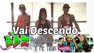 Vai Descendo  Márcia Fellipe e Mc Troia  Coreografia BDZ Oficial  Convidado Thiago DDQ [upl. by Rosina537]