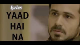 Yaad Hai Na Lyrics – Arijit Singh – Raaz Reboot [upl. by Aneet]