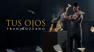 Fran Rozzano  Tus Ojos Lyric Video [upl. by Artcele]