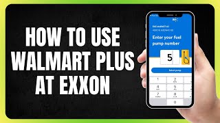 How to use Walmart plus at exxon 2024 SIMPLE GUIDE [upl. by Knitter335]