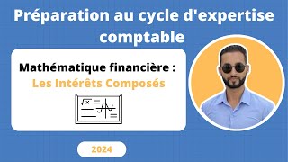 Les intérêts composés Préparation au Concours du cycle dexpertise comptable [upl. by Elagibba]