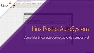 Linx Postos AutoSystem  Como Identificar Estoque Negativo de Combustível [upl. by Ettelrats]