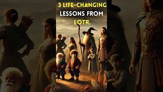 3 Life Lessons from LOTR You Cant Ignore 🌍✨ LordOfTheRings lotr [upl. by Yraillih]