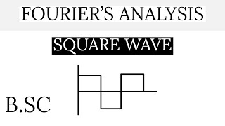 Fouriers Analysis of Square waveBSc [upl. by Ylhsa]