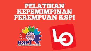 Pelatihan Kepemimpinan Perempuan KSPI  Hari Ke  1 [upl. by Ahsilla]