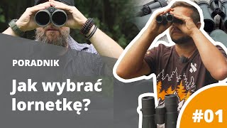 Jak wybrać lornetkę 01 lornetka turystyczna myśliwska i źrenica wyjściowa [upl. by Yettie894]