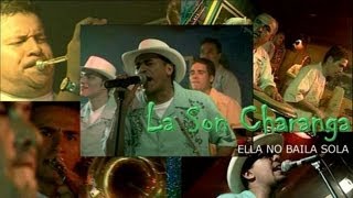 La Son Charanga  Ella no baila sola [upl. by Anitsirc]