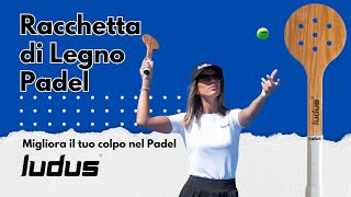 Racchetta di Legno Padel Ludus Perfeziona la tua tecnica precisione nel padel con la Pala di legno [upl. by Langer]