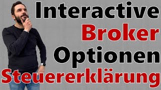 Optionshandel Den Interactive Broker KONTOAUSZUG für die Steuererklärung 2021 vorbereiten [upl. by Siram]