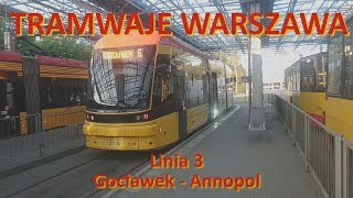 Tramwaje Warszawa Linia 3 Gocławek  Annopol [upl. by Ahseekan]