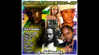 Dancehall amp Riddim Mix 20002015 Vybz Kartel Mavado Popcaan amp More [upl. by Fesuoy]