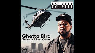 Ice Cube  Ghetto Bird Madness 4 Real Version 1994 Remastered [upl. by Elliven]