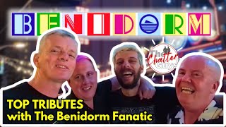 Top BENIDORM New Tribute Acts with THE BENIDORM FANATIC [upl. by Conte]