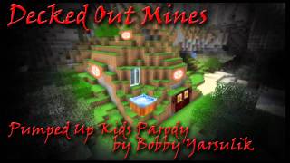 quotDecked Out Mines Pumped Up Kicks Parodyquot by Bobby Yarsulik [upl. by Evars]