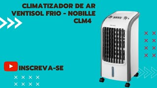 Climatizador de Ar Ventisol Frio  3 Velocidades Nobille CLM4  SERÁ QUE É BOM [upl. by Rudich]