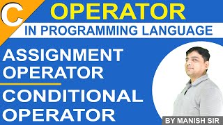 Assignment Operator amp Conditional Operator  Part 2  C Programming Tutorial [upl. by Ycrad]