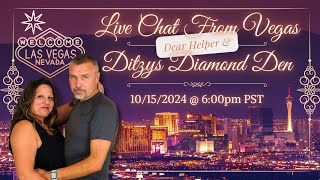 Live Chat From Las Vegas W Ditzy amp DH 10152024 [upl. by Mohsen]