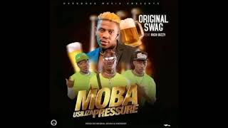 Original SwaG Ft Rich BizzyMoba Usiliza PressureProd By Original Sound amp Overdoze [upl. by Enaek]