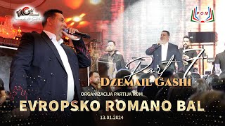 Part 7  EVROPSKO ROMANO BAL 13012024  Dzemail Gashi  Org Partija ROM [upl. by Akcirred]