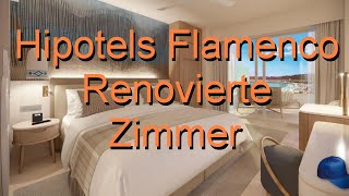 Hipotels Flamenco die neuen Zimmer [upl. by Jed]