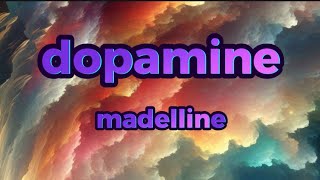 madelline  dopamine Split Brain Version Lyrics [upl. by Sternberg934]