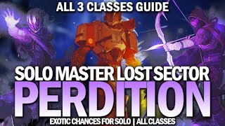 Solo Master Lost Sector Perdition Guide All 3 Classes Destiny 2 [upl. by Unhsiv]