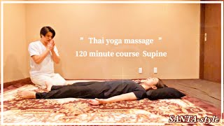 Thai yoga massage 120 minutes course ー Supine position ー [upl. by Narual]