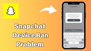 How to Fix Snapchat Device Ban Problem on iPhone  Snapchat Device Ban Error On iOS 17  2024 [upl. by Eylloh]