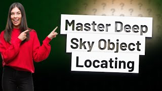 How Can I Easily Locate Deep Sky Objects with SkySafari [upl. by Hayes131]