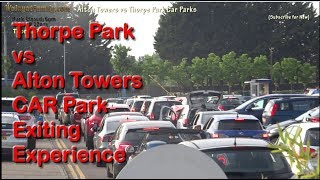 Alton Towers vs Thorpe Park Car Parking and Exit Driving Experience [upl. by Laicram]