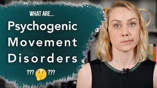 What are Psychogenic Movement Disorders  Kati Morton [upl. by Ardnat784]