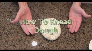 How to Knead Dough for Pizza Bread Pita etc How to Knead Dough by Hand  Kneading Technique [upl. by Denna156]