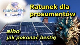 Ratunek dla prosumentów albo jak pokonać bestię [upl. by Hauge615]