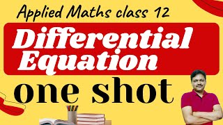 One Shot  Chapter 8  Applied Maths  core maths  Class 12  Differential equation  Gaur Classes [upl. by Jeggar]