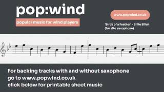 Birds of a Feather  Billie Eilish for alto saxophone [upl. by Nidnal308]