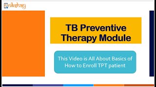 How to Enroll TPTContact Tracing Patient NIKSHAY [upl. by Yrdua]