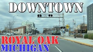 Royal Oak  Michigan  4K Downtown Drive [upl. by Alesiram]