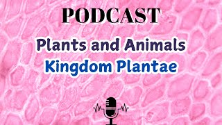 Plants and Animals Kingdom Plantae [upl. by Shipley]