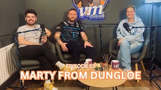 EPISODE 53  MARTY FROM DUNGLOE [upl. by Moina988]